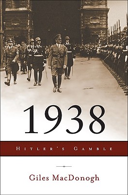 1938: Hitler's Gamble