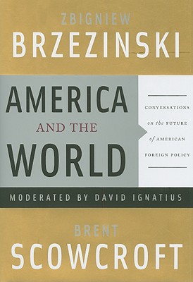 America and the World: Conversations on the Future of American Foreign Policy