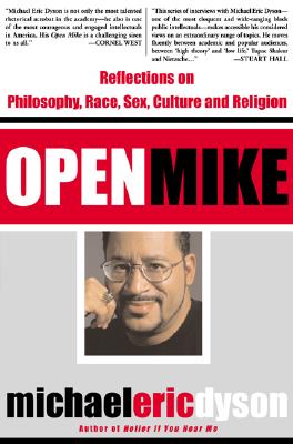 Open Mike: Reflections on Philosophy, Race, Sex, Culture and Religion