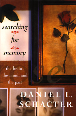 Searching For Memory: The Brain, The Mind, And The Past