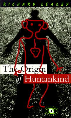 The Origin Of Humankind [Science Masters Series]