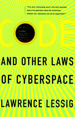 Code: And Other Laws Of Cyberspace
