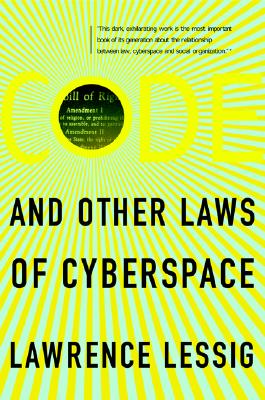 Code: And Other Laws of Cyberspace