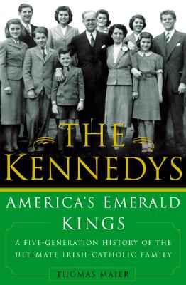 The Kennedys : America's emerald kings