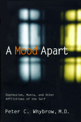 Image for A Mood Apart Depression, Mania, and Other Afflictions of the Self A Mood Apart Depression, Mania, and Other Afflictions of the Self