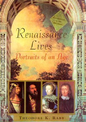 Renaissance Lives: Portraits Of An Age