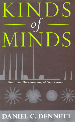 Kinds Of Minds: Toward An Understanding Of Consciousness (Science Masters Series)