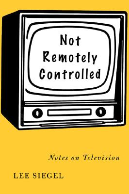 Not Remotely Controlled: Notes on Television