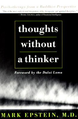 Image for Thoughts Without a Thinker: Psychotherapy from a Buddhist Perspective