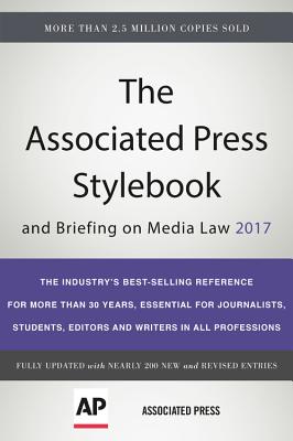 The Associated Press Stylebook 2017: and Briefing on Media Law (Associated Press Stylebook and Briefing on Media Law)