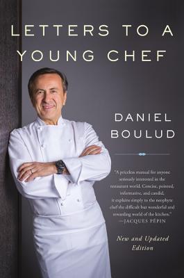 Letters to a Young Chef, 2nd Edition [Paperback] Boulud, Daniel