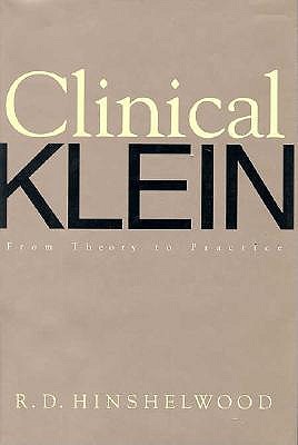 Clinical Klein: From Theory To Practice
