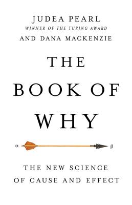 Book of Why: The New Science of Cause and Effect