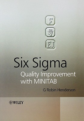 Six Sigma: Quality Improvement with MINITAB