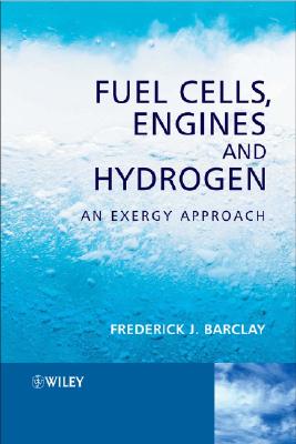 Fuel Cells, Engines and Hydrogen: An Exergy Approach