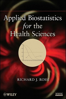 Applied Biostatistics for the Health Sciences