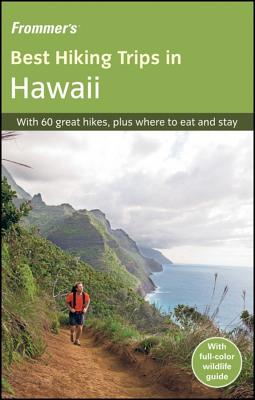 Frommer's Best Hiking Trips in Hawaii