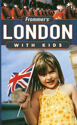 Frommer's London with Kids (Frommers With Your Family Series)