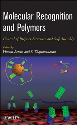 Molecular Recognition and Polymers. Control of Polymer Structure and Self-Assembly