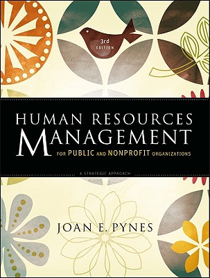 Human Resources Management for Public and Nonprofit Organizations: A Strategic Approach (Educational Resources for Nonprofit and Public Management)
