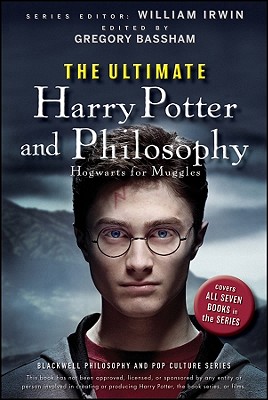 Image for The Ultimate Harry Potter and Philosophy: Hogwarts for Muggles (The Blackwell Philosophy and Pop Culture Series)