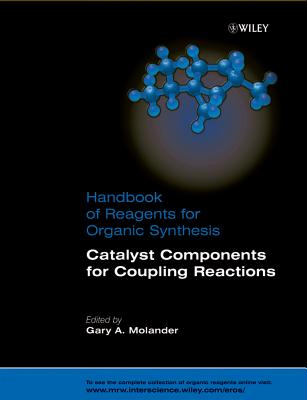 Catalyst Components for Coupling Reactions (Handbook of Reagents for Organic Synthesis)
