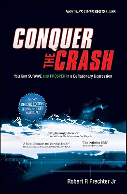 Image for Conquer the Crash: You Can Survive and Prosper in a Deflationary Depression Conquer the Crash: You Can Survive and Prosper in a Deflationary Depression