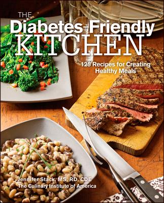 Image for The Diabetes-Friendly Kitchen: 125 Recipes for Creating Healthy Meals The Diabetes-Friendly Kitchen: 125 Recipes for Creating Healthy Meals