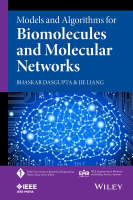 Models and Algorithms for Biomolecules and Molecular Networks (IEEE Press Series on Biomedical Engineering)