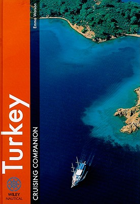 Turkey Cruising Companion: A yachtsman's pilot and cruising guide to ports and harbours from the Cesme peninsula to Antalya (Cruising Companions)