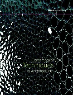 Architectural Design. Volume 72. No 1. January 2002. Contemporary Techniques in Architecture