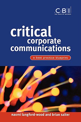Critical Corporate Communications: A Best Practice Blueprint: 1 (CBI Fast Track) [Paperback] Langford-Wood, Naomi