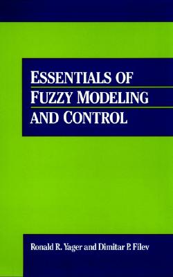 Essentials of Fuzzy Modeling and Control