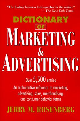 Dictionary of Marketing and Advertising (Business Dictionary Series)