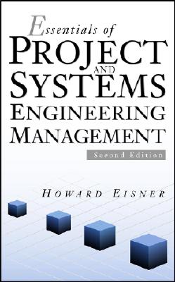 Essentials of Project and Systems Engineering Management
