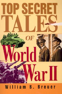 Top Secret Tales of World War II