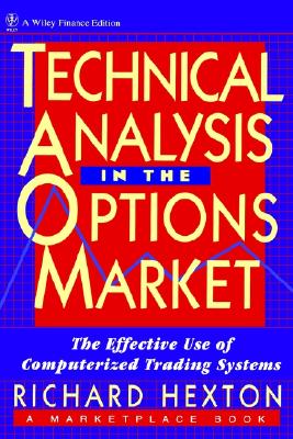 Technical Analysis in the Options Market: The Effective Use of Computerized Trading Systems