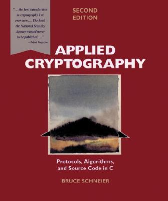 Applied Cryptography: Protocols, Algorithms and Source Code in C (Computer Science)