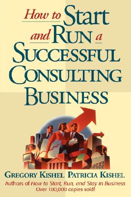 Image for How to Start and Run a Successful Consulting Business