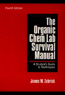 Image for The Organic Chem Lab Survival Manual: A Student's Guide to Techniques The Organic Chem Lab Survival Manual: A Student's Guide to Techniques