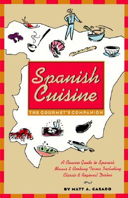 Spanish Cuisine the Gourmet's Companion