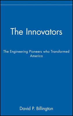The Innovators, Trade: The Engineering Pioneers Who Transformed America (Wiley Popular Science)