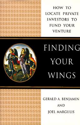 Finding Your Wings: How to Locate Private Investors to Fund Your Venture