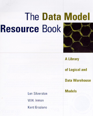 Image for The Data Model Resource Book: A Library of Logical Data Models and Data Warehouse Designs