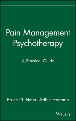 Image for Pain Management Psychotherapy: A Practical Guide Pain Management Psychotherapy: A Practical Guide