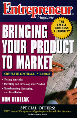Image for Entrepreneur Magazine: Bringing Your Product to Market (Entrepreneur Magazine Series)