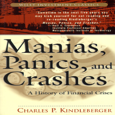 Manias, Panics and Crashes: A History of Financial Crisis
