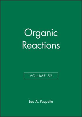 Organic Reactions (Volume 52)