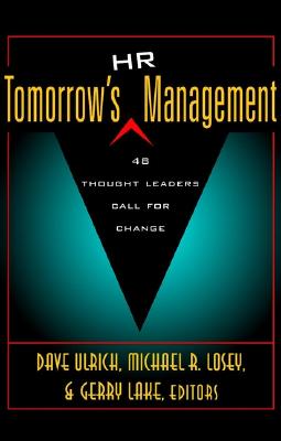 Tomorrow's HR Management: 48 Thought Leaders Call for Change