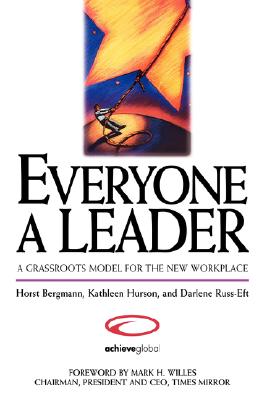 Image for Everyone a Leader: A Grassroots Model for the New Workplace